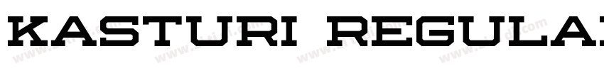 Kasturi Regular字体转换 Kasturi Regular字体转换